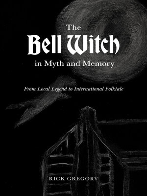 cover image of The Bell Witch in Myth and Memory